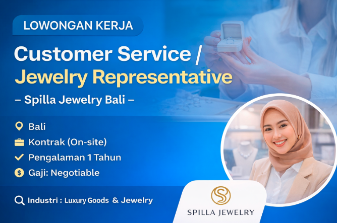Loker Customer Service / Jewelry Representative – Spilla Jewelry Bali